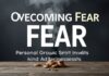 Korkuyu Aşmak: Kişisel Gelişim ve İlerilemeler Overcoming Fear: Personal Growth and Advancements