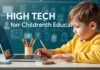 Çocukların Eğitimine Yönelik Yüksek Teknoloji Çözümleri High-Tech Solutions for Children's Education