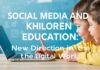 Sosyal Medya ve Çocukların Eğitimi: Dijital Dünyada Yeni Yönelimler Social Media and Children's Education: New Directions in the Digital World
